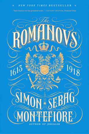 The Romanovs de Simon Sebag Montefiore