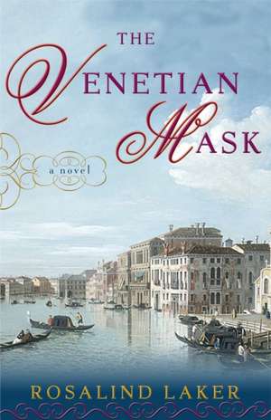 The Venetian Mask de Rosalind Laker