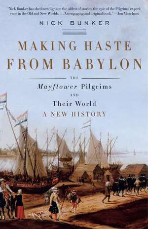 Making Haste from Babylon: A New History de Nick Bunker