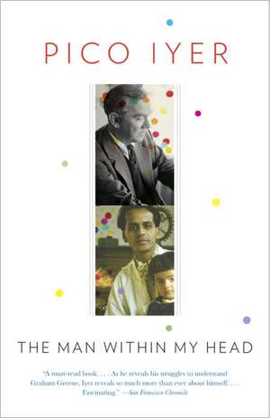 The Man Within My Head de Pico Iyer