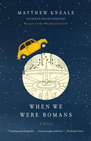 When We Were Romans de Matthew Kneale