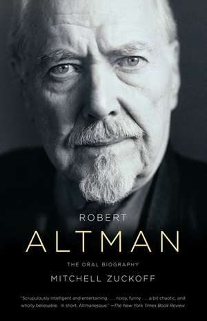 Robert Altman: An Oral Biography de Mitchell Zuckoff