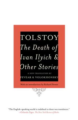 The Death of Ivan Ilyich and Other Stories de Leo Nikolayevich Tolstoy