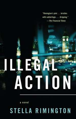 Illegal Action de Stella Rimington