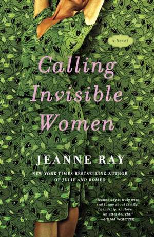 Calling Invisible Women de Jeanne Ray