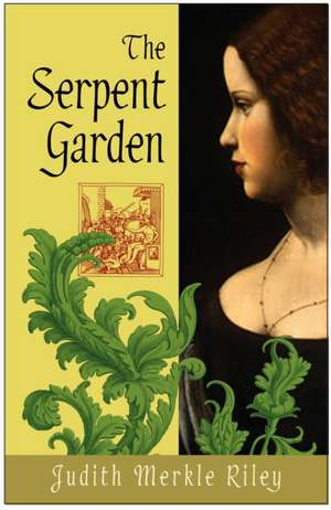 The Serpent Garden: A Writer's Guide to the TV Business de Judith Merkle Riley