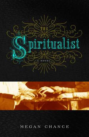 The Spiritualist de Megan Chance