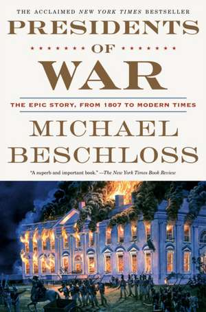 Presidents of War de Michael Beschloss