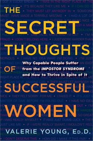 The Secret Thoughts of Successful Women de Valerie Young