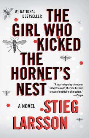 The Girl Who Kicked the Hornet's Nest de Stieg Larsson