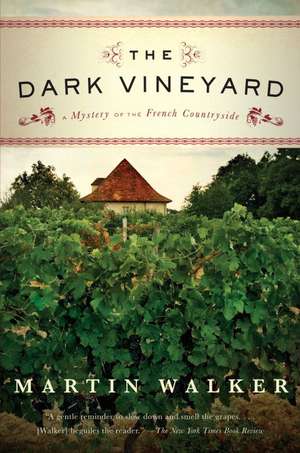 The Dark Vineyard: A Mystery of the French Countryside de Martin Walker