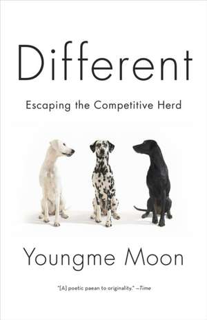 Different: Escaping the Competitive Herd de Youngme Moon