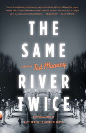 The Same River Twice: An Uncommon History of America's Financial Disasters de Ted Mooney