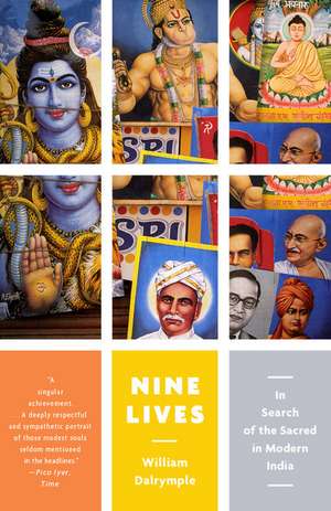 Nine Lives: In Search of the Sacred in Modern India de William Dalrymple