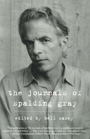 The Journals of Spalding Gray de Spalding Gray