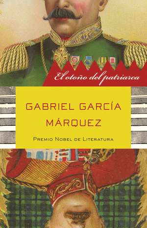 El Otono del Patriarca = Autumn of the Patriarch de Gabriel Garcia Marquez