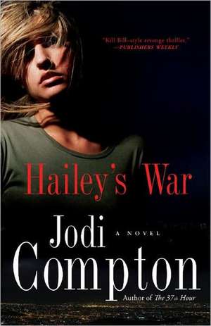 Hailey's War: A Novel de Jodi Compton