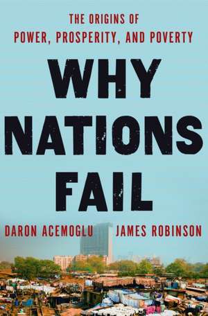 Why Nations Fail de Daron Acemoglu