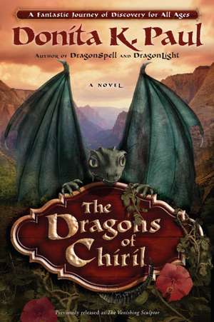 The Dragons of Chiril de Donita K. Paul