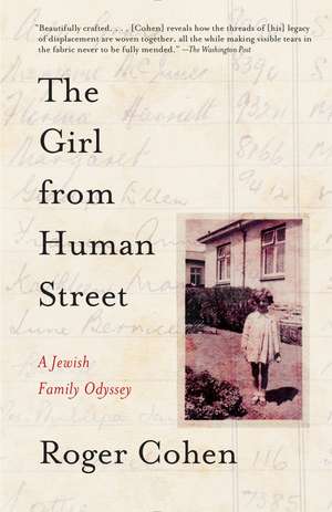 The Girl from Human Street: A Jewish Family Odyssey de Roger Cohen