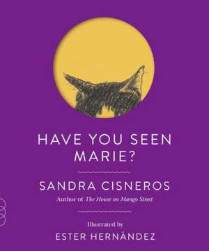 Have You Seen Marie? de Sandra Cisneros