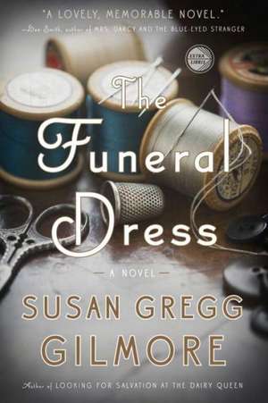 The Funeral Dress de Susan Gregg Gilmore