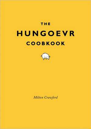 The Hungover Cookbook de Milton Crawford