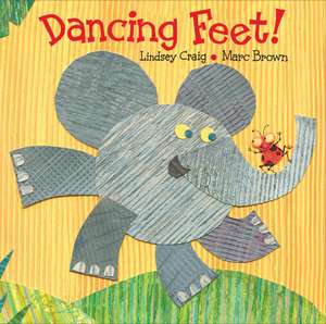 Dancing Feet! de Lindsey Craig