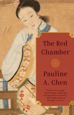 The Red Chamber de Pauline A. Chen