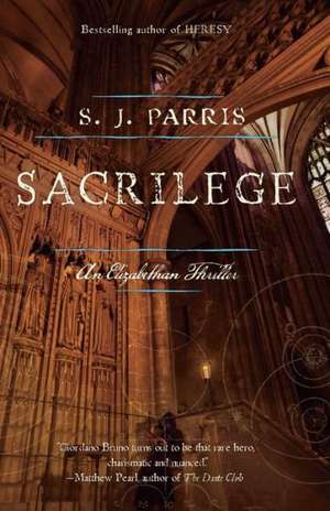 Sacrilege de S.J. Parris