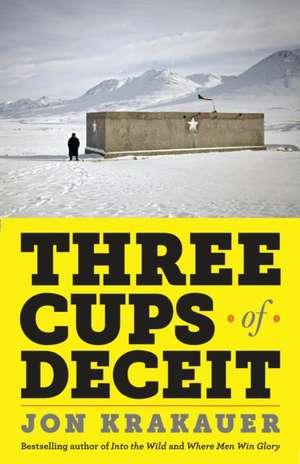 Three Cups of Deceit de Jon Krakauer