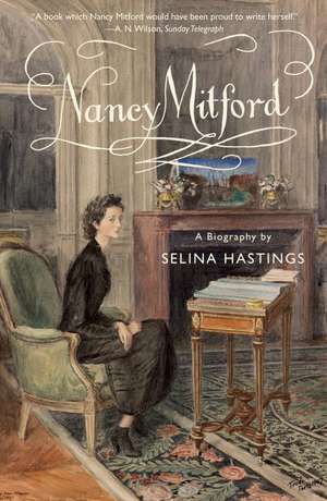 Nancy Mitford: A Biography de Selina Hastings