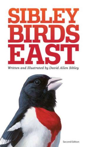 The Sibley Field Guide to Birds of Eastern North America de Mr David Sibley