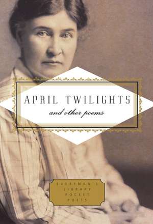 April Twilights and Other Poems de Willa Cather