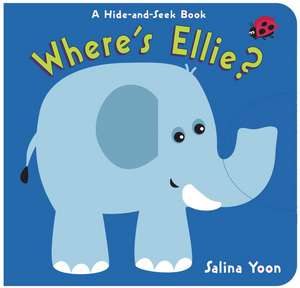 Where's Ellie? de Salina Yoon