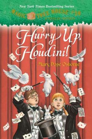 Hurry Up, Houdini! de Mary Pope Osborne