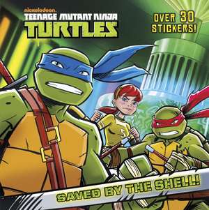 Saved by the Shell! (Teenage Mutant Ninja Turtles) de Golden Books