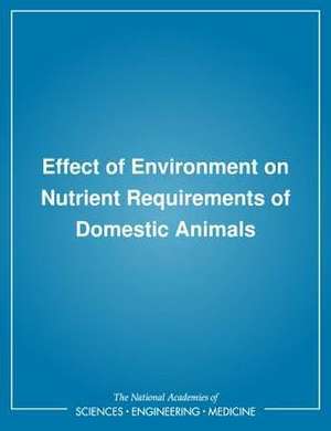 Effect of Environment on Nutrient Requirements of Domestic Animals de National Research Council