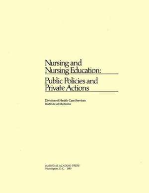 Nursing and Nursing Education de Institute Of Medicine