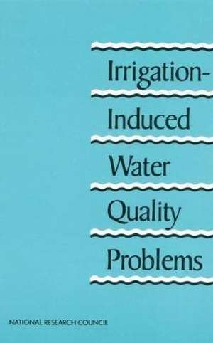 Irrigation-Induced Water Quality Problems de National Research Council