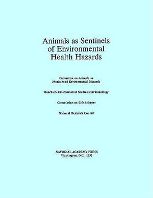 Animals as Sentinels of Environmental Health Hazards de National Research Council