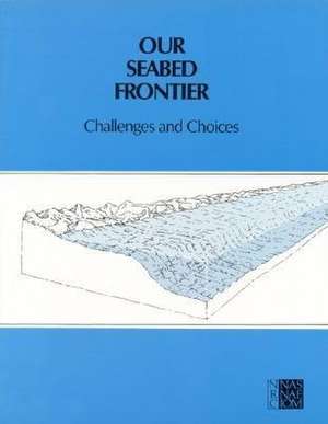 Our Seabed Frontier de National Research Council