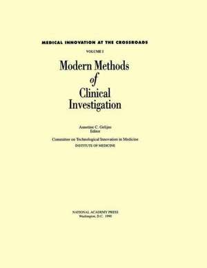 Modern Methods of Clinical Investigation de Institute Of Medicine