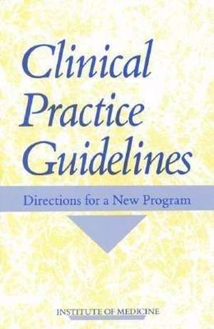 Field: Clinical Practice Guidelines: Directions For A New Program (pr Only) de MJ FIELD