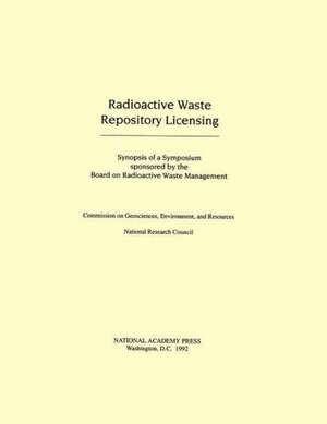 Radioactive Waste Repository Licensing de National Research Council