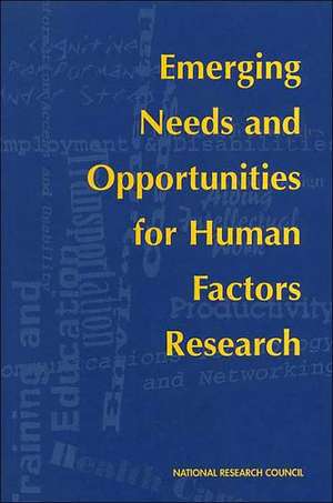 Emerging Needs and Opportunities for Human Factors Research de National Research Council