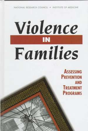 Violence in Families: Assessing Prevention and Treatment Programs de Chalk