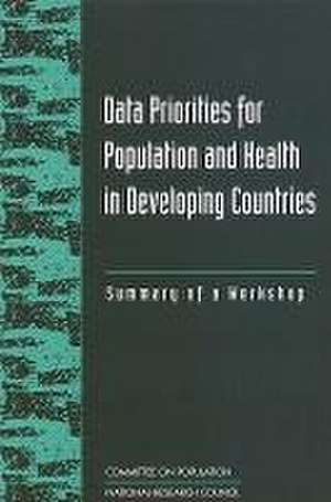 Data Priorities for Population and Health in Developing Countries de National Research Council