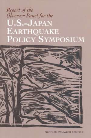 Report of the Observer Panel for the U.S.-Japan Earthquake Policy Symposium de National Research Council