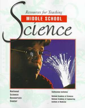 Resources for Teaching Middle School Science de National Science Resources